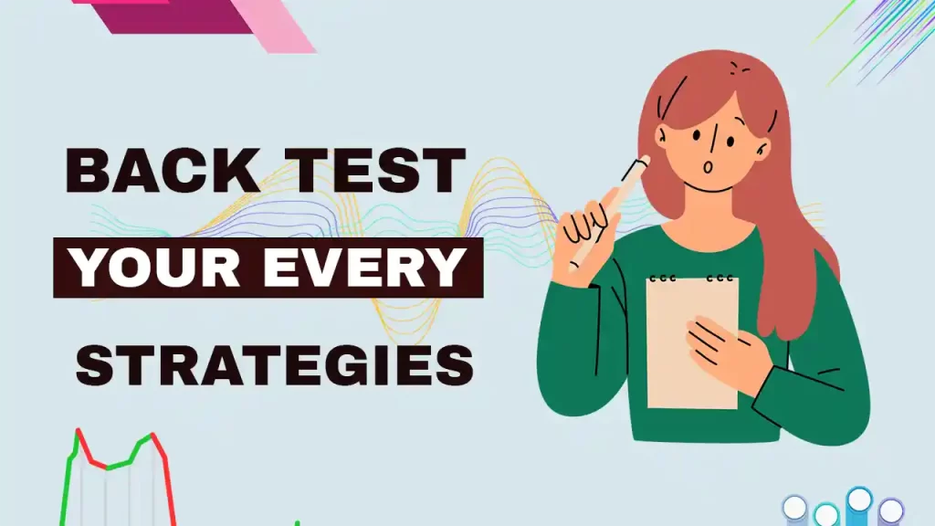 back test your strategy is part of trading tips